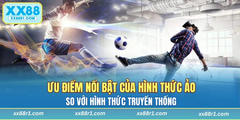 4 điểm nổi bật so với hình thức truyền thống