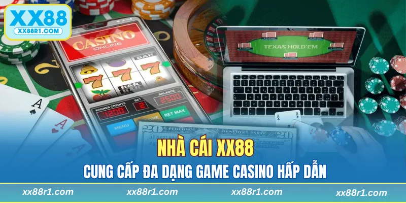 Lựa chọn XX88 để tham gia ngay các tựa game giải trí siêu cuốn