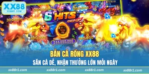 Bắn cá rồng XX88