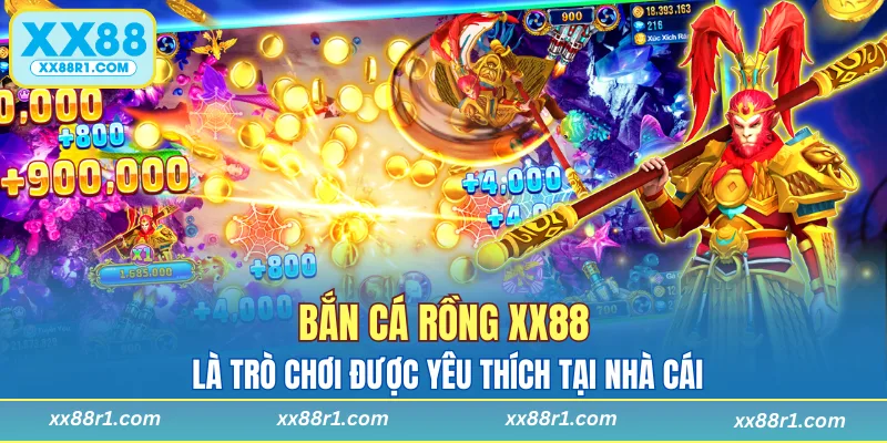 Bắn cá rồng XX88 là trò chơi được yêu thích tại nhà cái