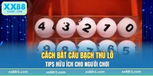 Cách bắt cầu bạch thủ lô