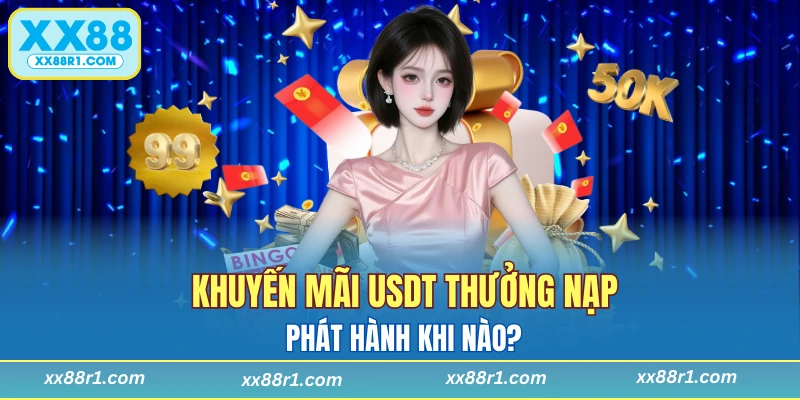 Khuyến mãi USDT không áp dụng với trường hợp nào? 