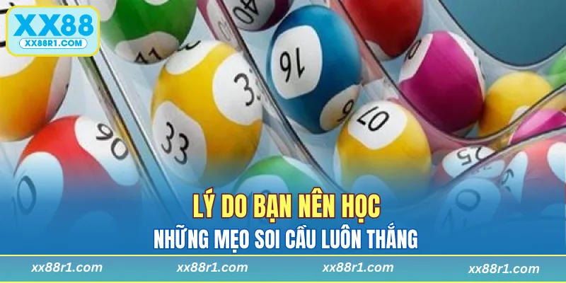 Mẹo soi cầu luôn thắng giúp bạn làm chủ cuộc chơi