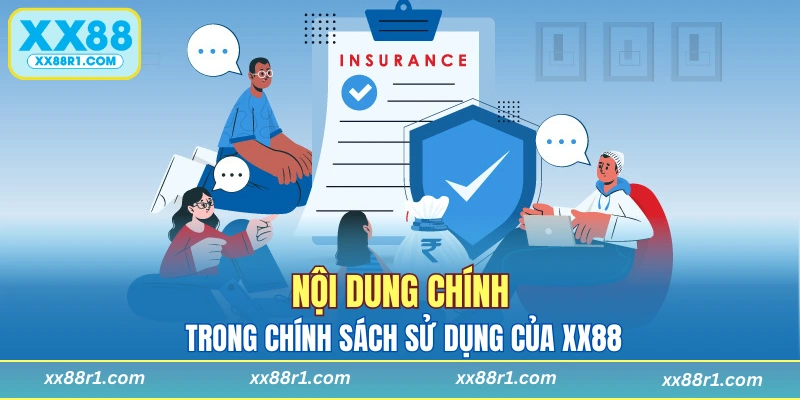 Nội dung chính trong chính sách sử dụng của XX88