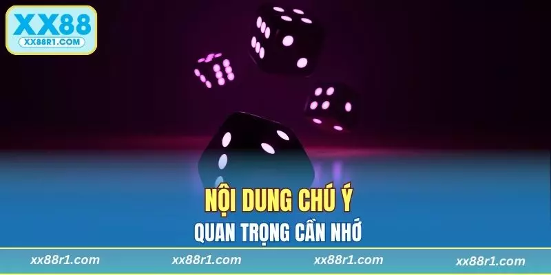 Nội dung chú ý quan trọng cần nhớ