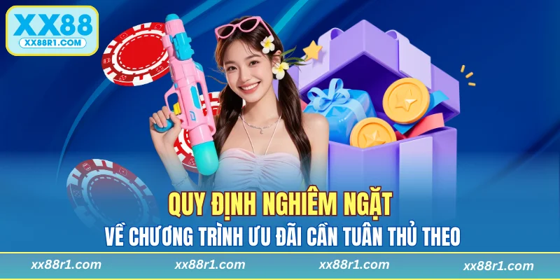 Quy định nghiêm ngặt về chương trình ưu đãi cần tuân thủ theo