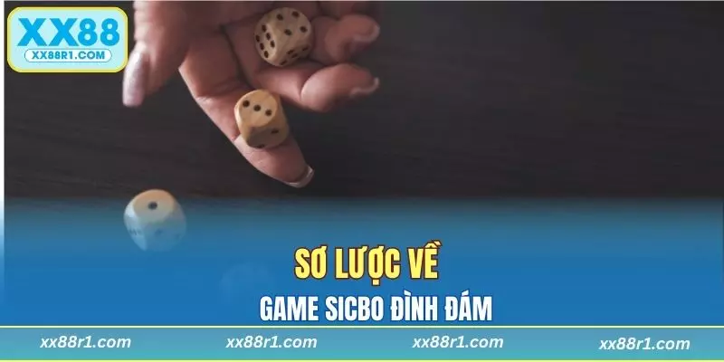 Sơ lược về game Sicbo đình đá