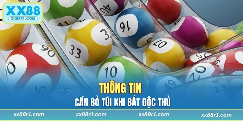 Thông tin cần bỏ túi khi bắt độc thủ