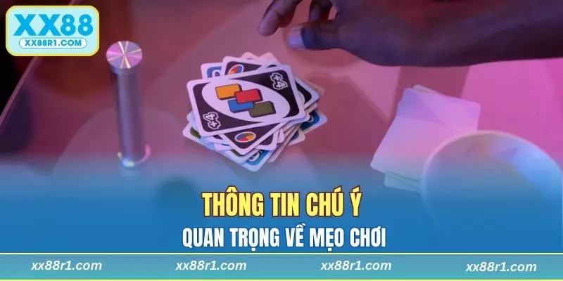 Thông tin chú ý quan trọng về mẹo chơi